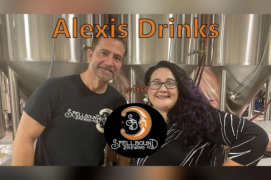 Alexis Drinks Featuring Spellbound Brewing Company